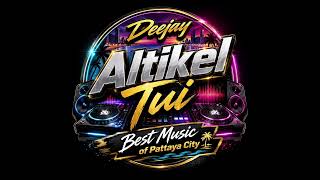 Download lagu Deejay Altikel Tui Best Music of Pattaya City  mp3