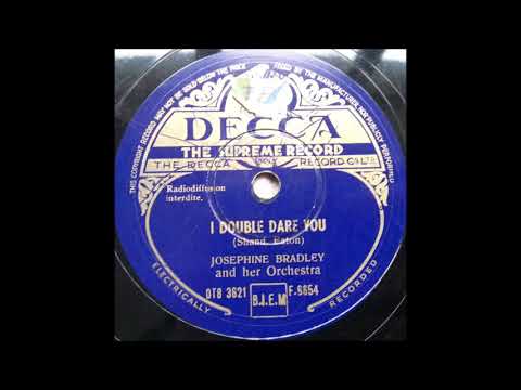 Josephine Bradley and her orchestra - I double dare you (1938)