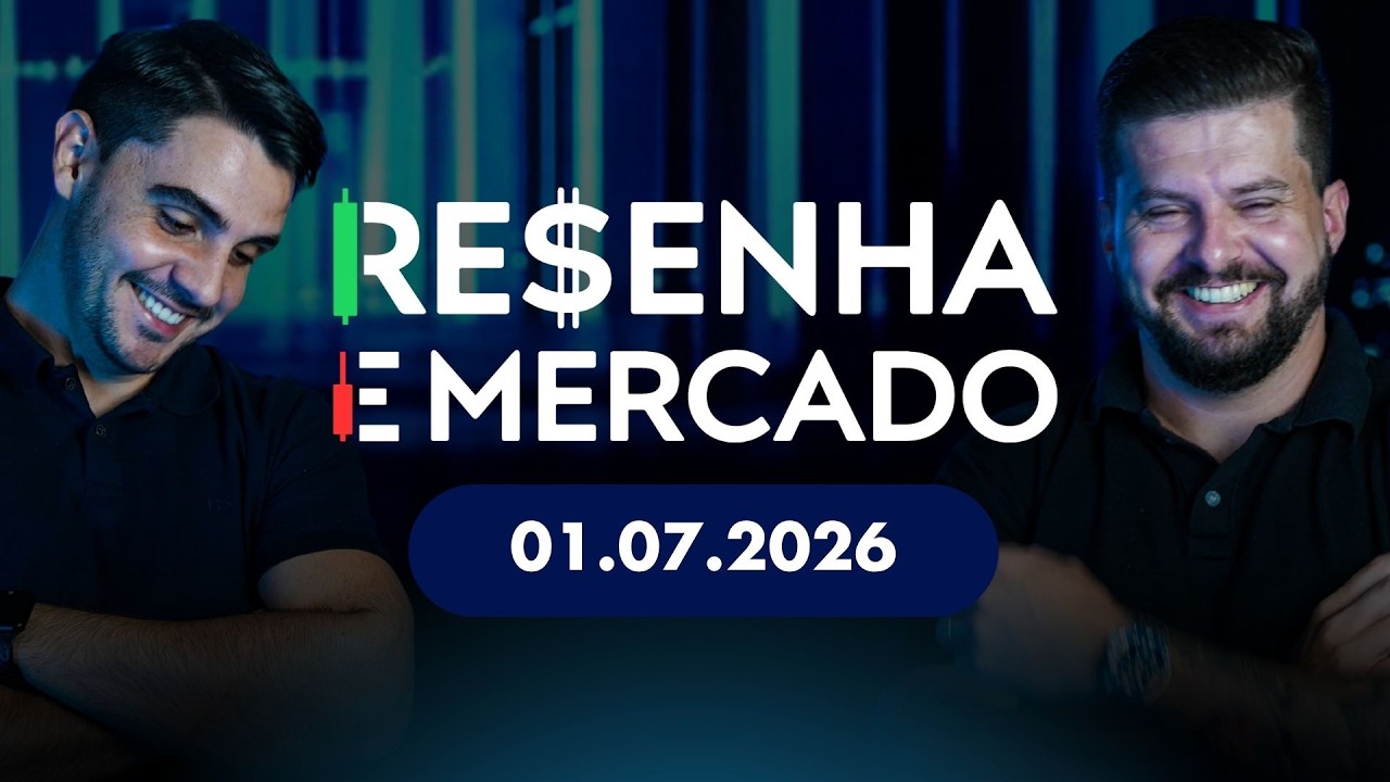 RESENHA E MERCADO: 01/07/2026 (com @marcomonteirof e @Rafael.Pintocnpi)