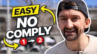 How to no-comply the easiest way tutorial!