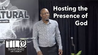 Hosting The Presence of God