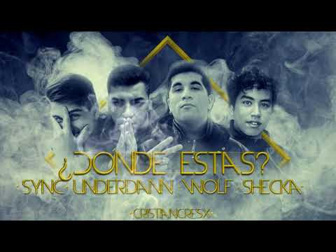 Sync x Underdann x Wolf x Shecka - ¿Donde Estas? (TEMA ELIMINADO)