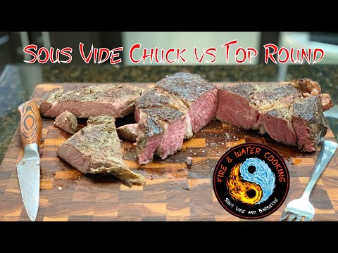 Sous Vide Chuck Roast vs Top Round Seared on the...