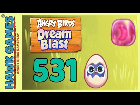 Angry Birds Dream Blast Level 531 - Walkthrough, No Boosters