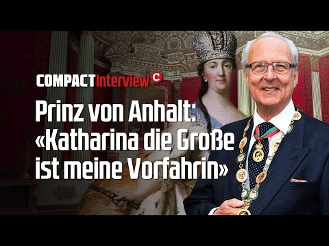 Eduard Prince of Anhalt: "Catherine the Great is my ancestor"