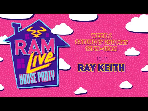 RAMLive House Party - 02/05/20 -10pm -11pm - Ray Keith