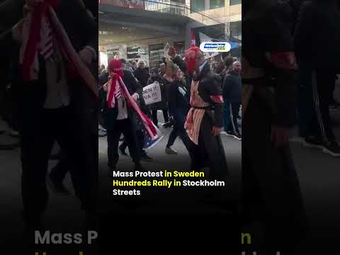 Mass Protest in Sweden Hundreds Rally in Stockholm Streets
