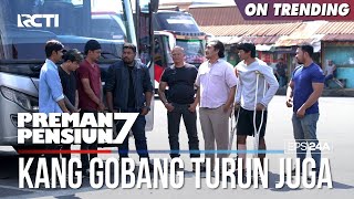 Download lagu Kang Gobang Akhirnya Turun Juga Ke Terminal - PREMAN PENSIUN 7 Part (1/1) mp3 Download lagu Kang Gobang Akhirnya Turun Juga Ke Terminal - PREMAN PENSIUN 7 Part (1/1) mp3