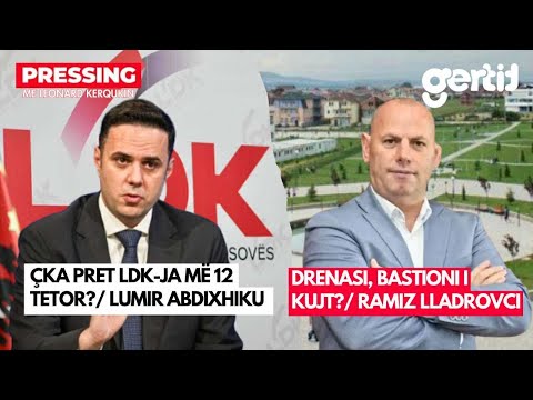 Çka pret LDK më 12 tetor?/ Lumir Abdixhiku - Drenasi, Bastioni i kujt?/Ramiz Lladrovcit | PRESSING