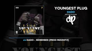 Dado - Youngest Plug (FULL MIXTAPE)