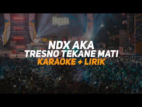 NDX AKA - Tresno Tekane Mati Hip Hop Dangdut Version - Karaoke + Lirik | Reverse Time