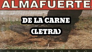 Almafuerte - De la Carne (Letra)