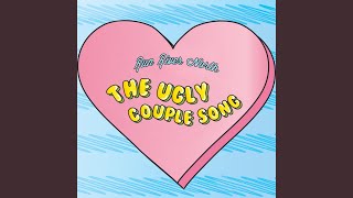 The Ugly Couple Song