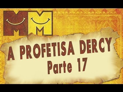 Hermanoteu na Terra de Godah Parte 17 de 22 - A Profetisa Dercy - Os Melhores do Mundo