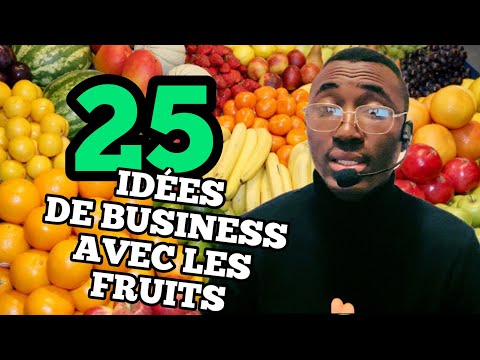 , title : '25 IDÉES DE BUSINESS AVEC LES FRUITS.     À NE PAS RATER…..'