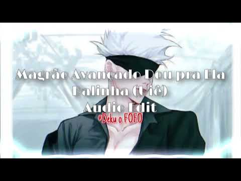 Magrão Avançado Dou pra Ela Balinha (Uiê) - 𝙴𝚍𝚒𝚝 𝙰𝚞𝚍𝚒𝚘