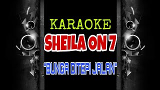 Download lagu Sheila on 7 - Bunga Di Tepi Jalan (Karaoke Tanpa Vokal) mp3 Download lagu Sheila on 7 - Bunga Di Tepi Jalan (Karaoke Tanpa Vokal) mp3