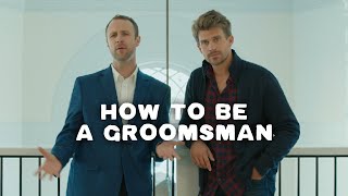 How To Be A Groomsman
