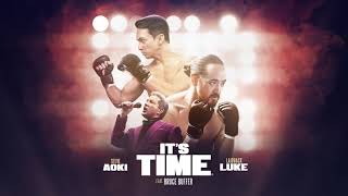 Steve Aoki &amp; Laidback Luke - It&#39;s Time (feat. Bruce Buffer) | Dim Mak Records