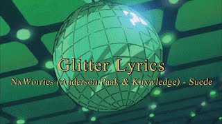 '난 누구보다 스무스하지' NxWorries (Anderson.Paak &amp; Knxwledge) - Suede'  가사번역 l [Glitter Lyrics]