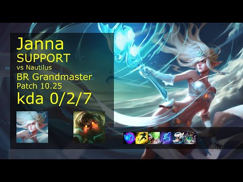 Janna Support vs Nautilus - BR Grandmaster 0/2/7 Patch 10.25 Gameplay