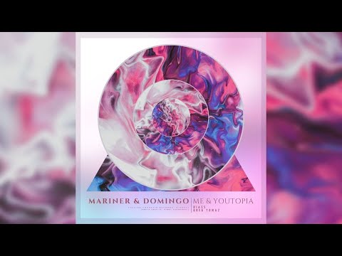 Mariner + Domingo - Me & Youtopia (Diass Radio Edit) [Stellar Fountain]