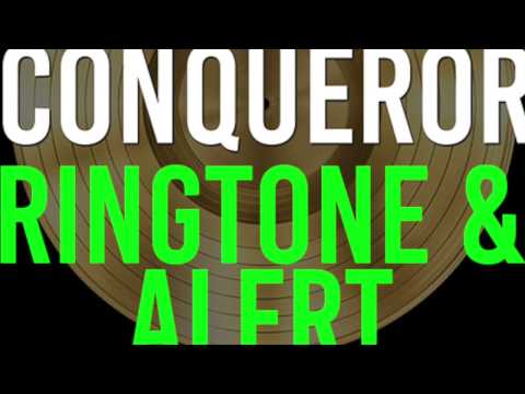 Conqueror Ringtone & Alert Video