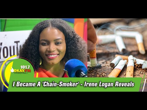 I Became A 'Chain-Smoker' - Irene Logan Reveals