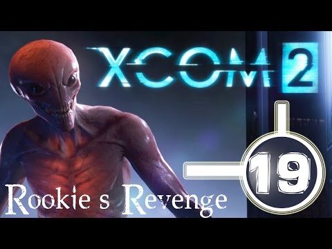 XCOM 2 Walkthrough Part 19 - Operation Swamp Hand AKA End Game Rookies Are Bad