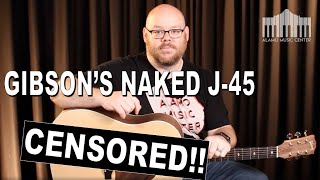 Video thumbnail for Gibson Guitar's Naked J-45 - Reviewing the Gibson J-45 Sustainable, The Weirdest, Coolest New Gibson by Alamo Music Center