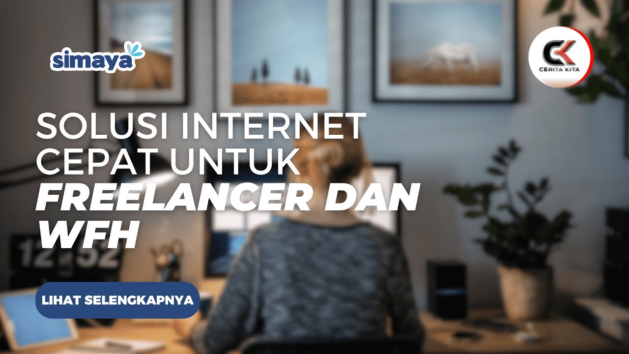 Solusi Internet Cepat untuk Freelancer dan WFH
