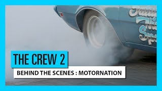 THE CREW 2 – Behind the Scenes : Motornation  [OFFICIEL] HD