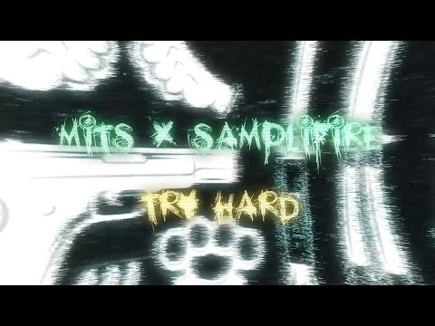 Mits x SampliFire - Try Hard EP [TEASER]