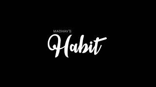 Habit (Full Video) | Madhav | Gold Boy | Navi Ferozpurwala |Navjit Buttar| Latest Punjabi Songs 2018