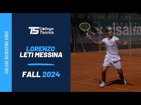 Lorenzo Leti Messina College Tennis Recruiting Video Lorenzo Fall 2024