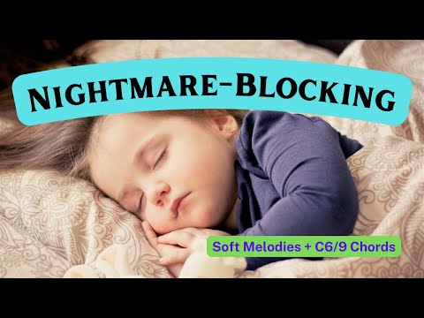 Nightmare Blocking Sleep Music - Extra Strength - Block Bad Dreams and Nightmares