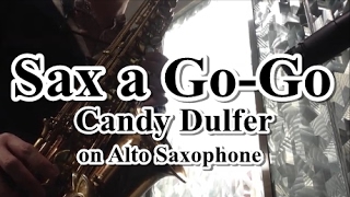 Sax a Go Go  - Candy Dulfer -   on Alto Saxophone