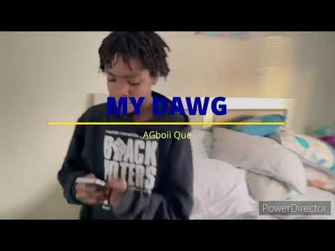 MY DAWG- (AGBOII-QUE)2021 Official video