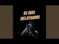 Ku Mau MelayaniMu
