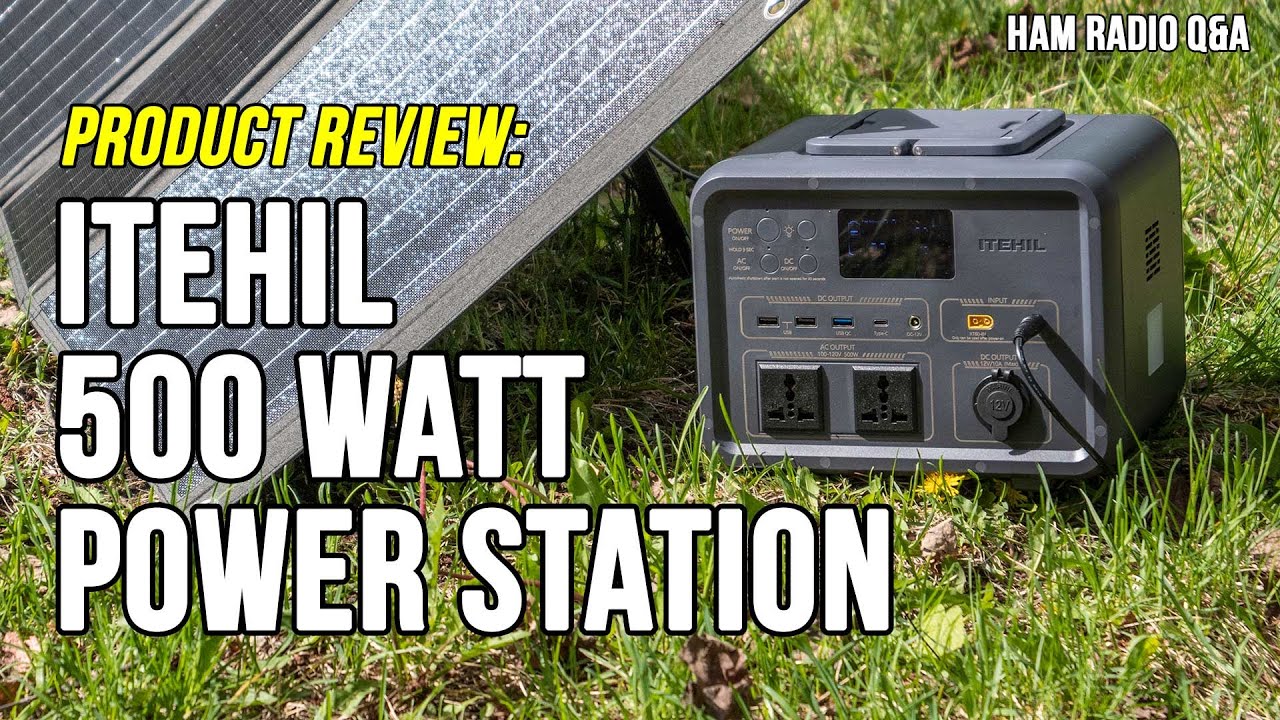 Off Grid Power with the New ITEHIL 500 watt solar generator #HamradioQA