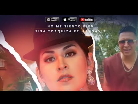 Sisa Toaquiza ft. Lendavis | No Me Siento Bien ( Video Oficial)