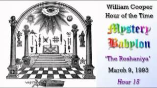 Bill Cooper, Mystery Babylon - Hour 15 - The Roshaniya.