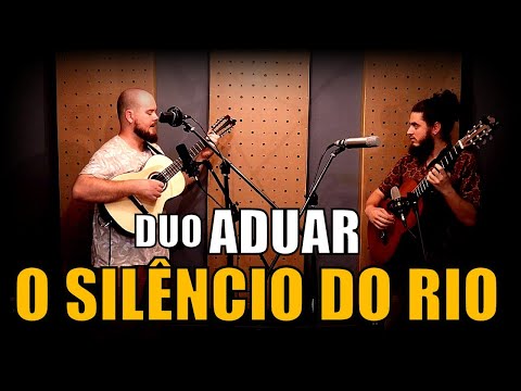 O Silêncio Do Rio - Duo Aduar
