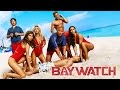 Baywatch - UK Trailer