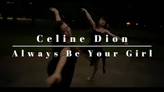 Celine Dion - Always Be Your Girl 【ダンス作品】