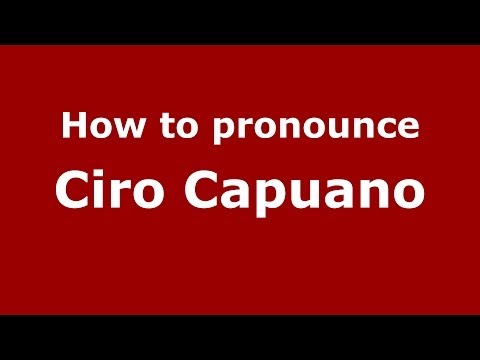 How to pronounce Ciro Capuano (Italian/Italy)  - PronounceNames.com