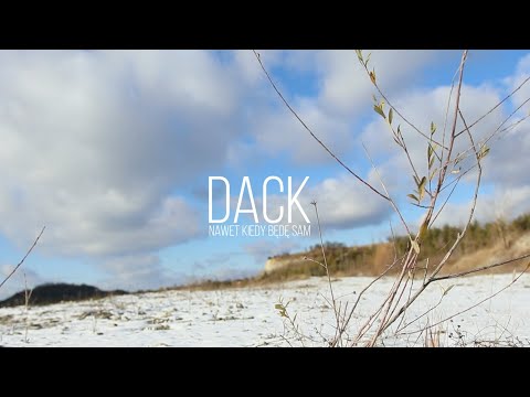 DACK - NAWET KIEDY BĘDĘ SAM PROD. BTMBEATS (DUCH EP)