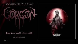 Gorgon (France) - &quot;Elegy&quot; 2019 Full Album