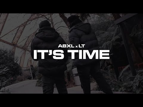 Abxl x LT - It's Time (Official Music Video)