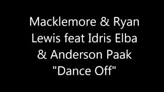 MACKLEMORE &amp; RYAN LEWIS &quot;Dance Off&quot; Lyrics